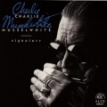 Charlie Musselwhite - Signature Charlie Musselwhite - Signature